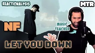 NF - Let You Down Reactionalysis (Reaction) Music Teacher continues the Perception Album