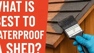 What is best to waterproof a shed?