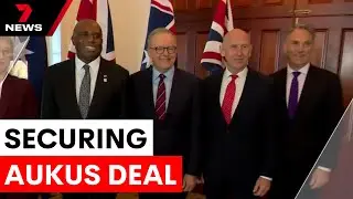 Australia and UK cement AUKUS submarine deal | 7NEWS