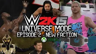 WWE 2K15 Universe Mode - Episode 2 (A NEW FACTION!?!?!)