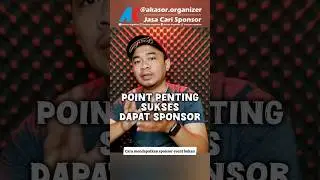 Point Penting Sukses Mendapatkan Sponsor Event !!