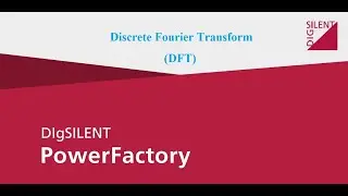 Discret Fourier Transform in DIgSILENT