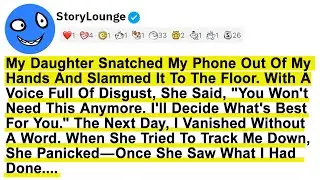 My daughter snatched my phone out of my hands and slammed it to the floor. With a voice full...!!