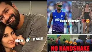 Hardik pandya new girl friend😊| Vicky kaushal and katrina  baby coming ❤️| ind vs pak controversy 🤬🤬