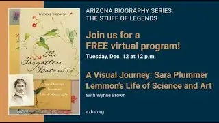 Arizona Biography Series: The Stuff of Legends with Author Wynne Brown