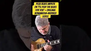 Plexi Blues Improv on &lsquo;I&rsquo;ll Play the Blues For You&rsquo; &mdash; Original Bonamassa-Inspired Licks!🎸🔥