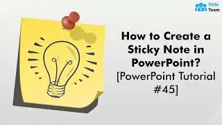 How to Create a Sticky Note in PowerPoint - Step-by-Step Tutorial - SlideTeam