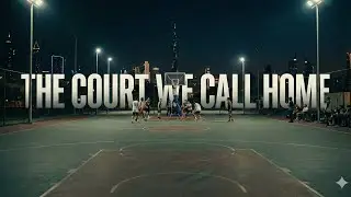 The Court We Call Home | A Dubai Basketball Story