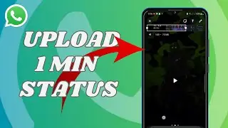 How To Set  More Than 30 Seconds Video On Whatsapp Status