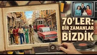 1970'lere Büyük Hasret: 