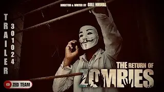 The Return of Zombies | Born | Zed Team | Director & Writer - Goli Nirmal with Team