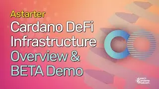 Astarter Building Cardano DeFi Infrastructure, Overview & beta testnet