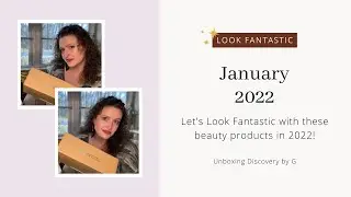 Look Fantastic January 2022 #lookfantastic
