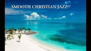 CHRISTIAN JAZZ #7