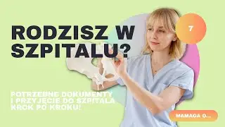 Co musisz zabrać ze sobą do szpitala? Lista dokument&oacute;w do porodu i proces przyjęcia krok po kroku 🚀
