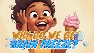 Why Do We Get Brain Freeze