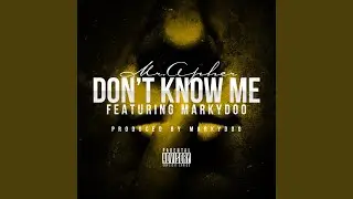 Don't Know Me
