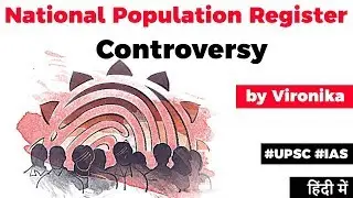 National Population Register controversy, Difference in NRC and NPR explained, Current Affairs 2019