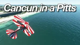 Flight Simulator 2020 - Cancun in a Pitts