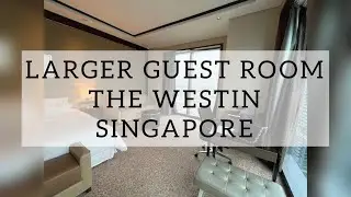 THE WESTIN SINGAPORE (LARGER GUEST ROOM - KING BED)