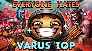 EVERYONE HATES VARUS TOP, 57% WR RIOT????????