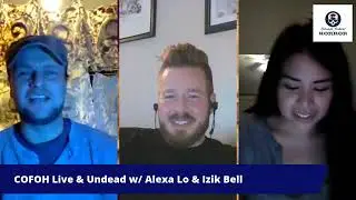 Tales of Yore: COFOH Live & Undead w/ Alex Lo and Izik Bell