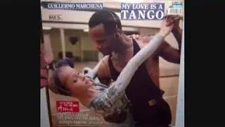 Guillermo Marchena - My love is a tango (1987)