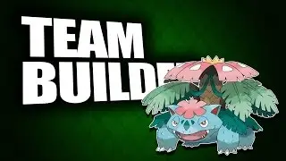MEGA VENUSAUR TEAM BUILDER (TOP LADDER)