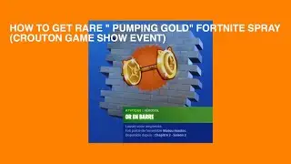 *NEW* RARE SPRAY PUMPING GOLD - FORTNITE SHOW : CROUTON GAME SHOW EXCLUSIVE SPRAY !