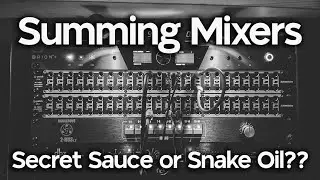 Summing Mixers. Do You Need One?