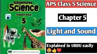 Chapter 5 || Light and Sound  || Adventures in science book 5