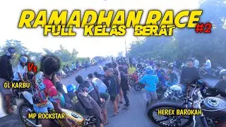RAMADHAN RACE #2 | KELAS BERAT HADIR MERAMAIKAN
