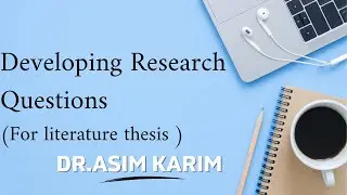 Developing Research Questions | For literature thesis | (PART 2 )