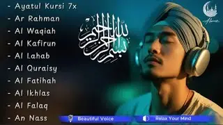 The Melodious Recitations of the Quran: Ayat Kursi 7x, Ar Rahman, Al Fatihah, Al Ikhlas, Al Falaq