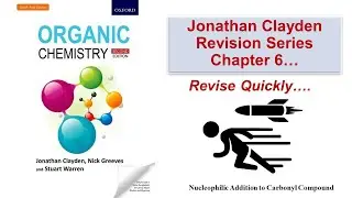Jonathan Clayden Revision Series...Chapter 6 (Nucleophilic Addition to Carbonyl Compound)