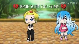 HOME WITH YOU (GLMV)