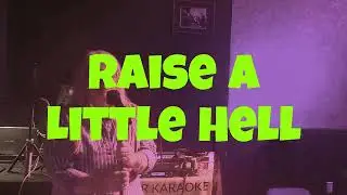 Raise A Little Hell (Cover) by Lori Weitzel - Karaoke Night At The Cabana (2026-01-08)