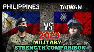 TAIWAN VS PHILIPPINE 2023 MILITARY STRENGTH COMPARISON | PHILIPPINES VS TAIWAN MILITARY COMPARISON