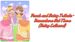 Peach and Daisy Tribute - Somewhere Out There (Betsy Cathcart)