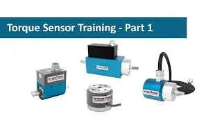 Torque Sensor Training Part 1 - Torque Measurement Evolution