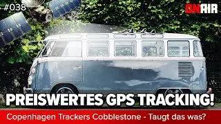 ON AIR - Preiswertes GPS Tracking für alle! Folge 038