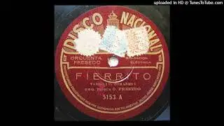 Fierrito - Orquesta Típica Fresedo - 1927