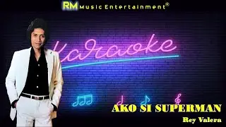 Ako Si Superman - Rey Valera &reg;Karaoke HD #karaoke #opm #lovesong
