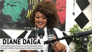 Diane Daiga Talks The dDTalks Show, Plus-Sized Women, Creating a Media House + More!