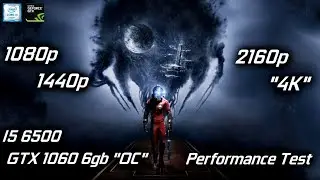Prey (2017) - I5 6500 / GTX 1060 6gb 