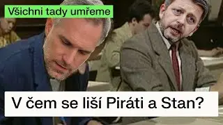 Pir&aacute;ti a Stan maj&iacute; totožn&yacute; volebn&iacute; program. V čem se li&scaron;&iacute;? | V&scaron;ichni tady umřeme