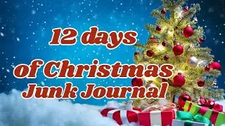 12 Days of Christmas | Day 1 My first Junk Journal