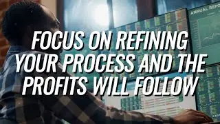 Process Over Outcome In Trading | Focus On The Process And The Profits Will Follow