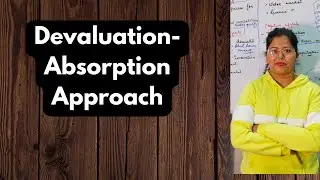 Absorption approach of balance of Payment | Deepti Mahajan