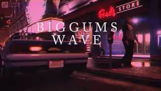B I G G U M S W A V E